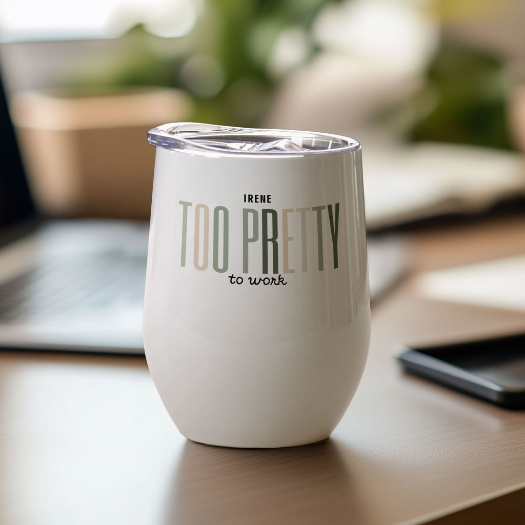 Too Pretty To Work - Stainless Steel White Mug