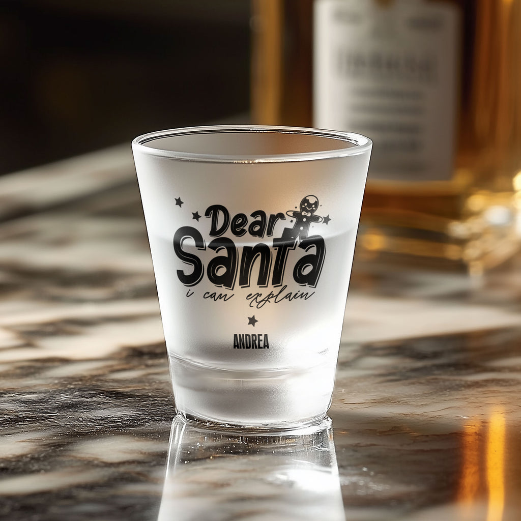 Dear Santa I Can Explain - Frosted Shot Glass