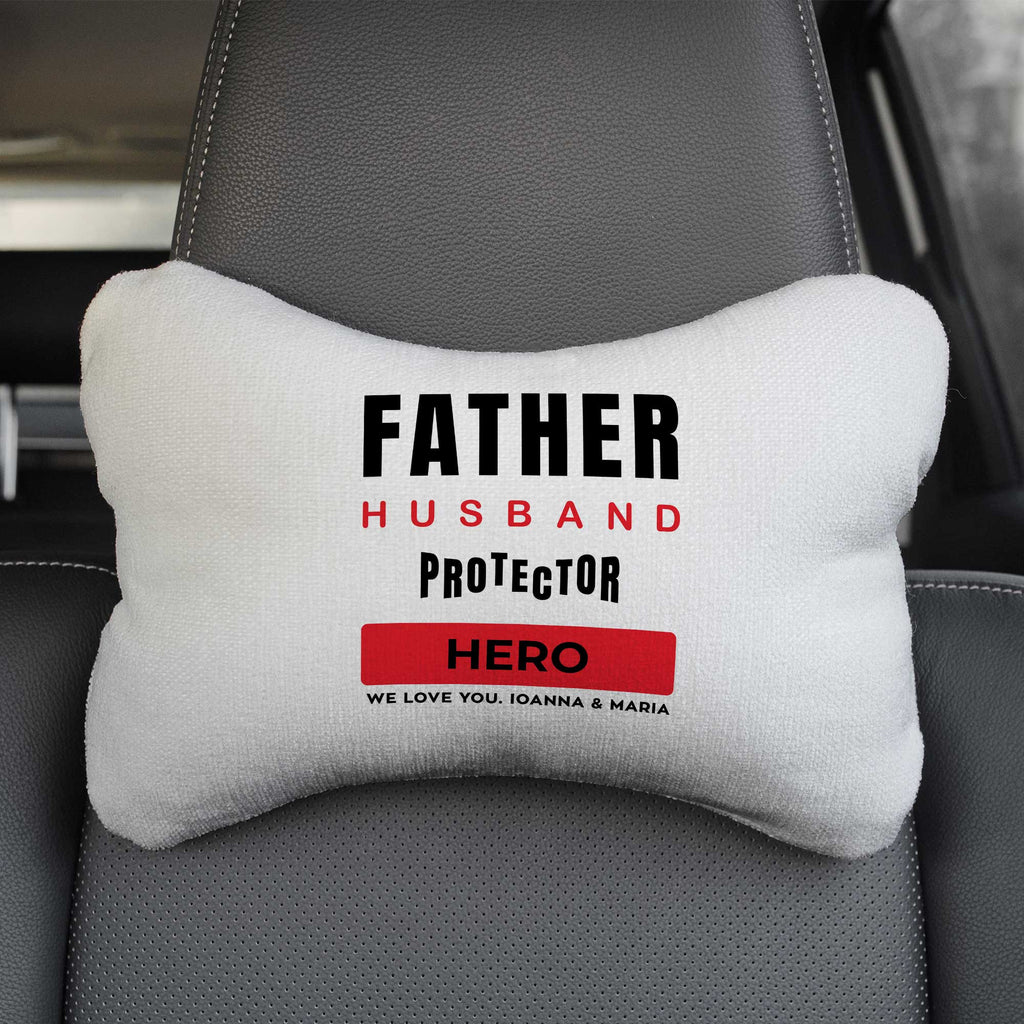 Father, Husband, Protector, Hero - Car Pillow